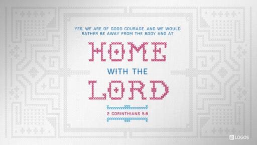 2 Corinthians 5:6-10, (11-13), 14-17